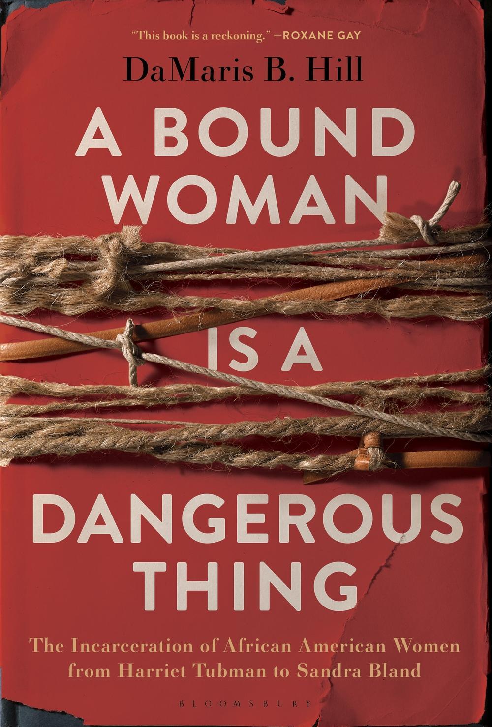 Bound Woman Is a Dangerous Thing