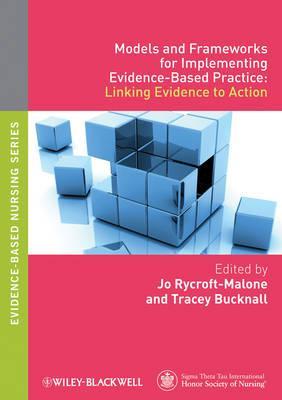 Models and Frameworks for Implementing Evidence-Based Practi