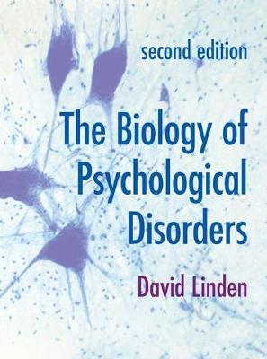 Biology of Psychological Disorders