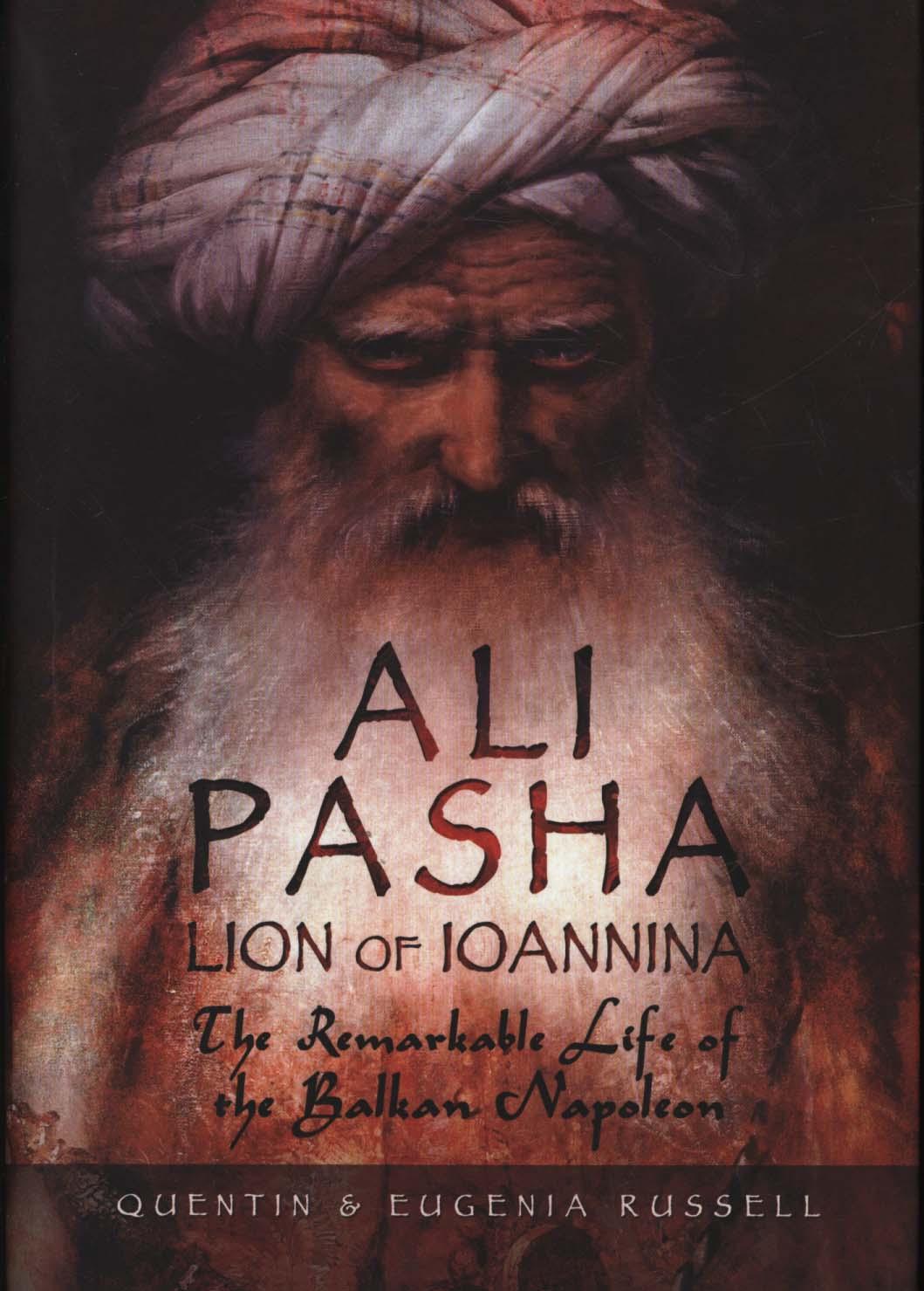 Ali Pasha, Lion of Ioannina