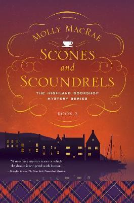 Scones and Scoundrels - The Highland Bookshop Mystery Series