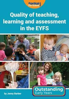 Quality of Teaching, Learning and Assessment in the EYFS