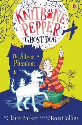 Knitbone Pepper and the Silver Phantom