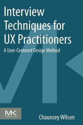 Interview Techniques for UX Practitioners