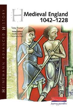 Coperta cărții 'Heinemann Advanced History: Medieval England 1042-1228'
