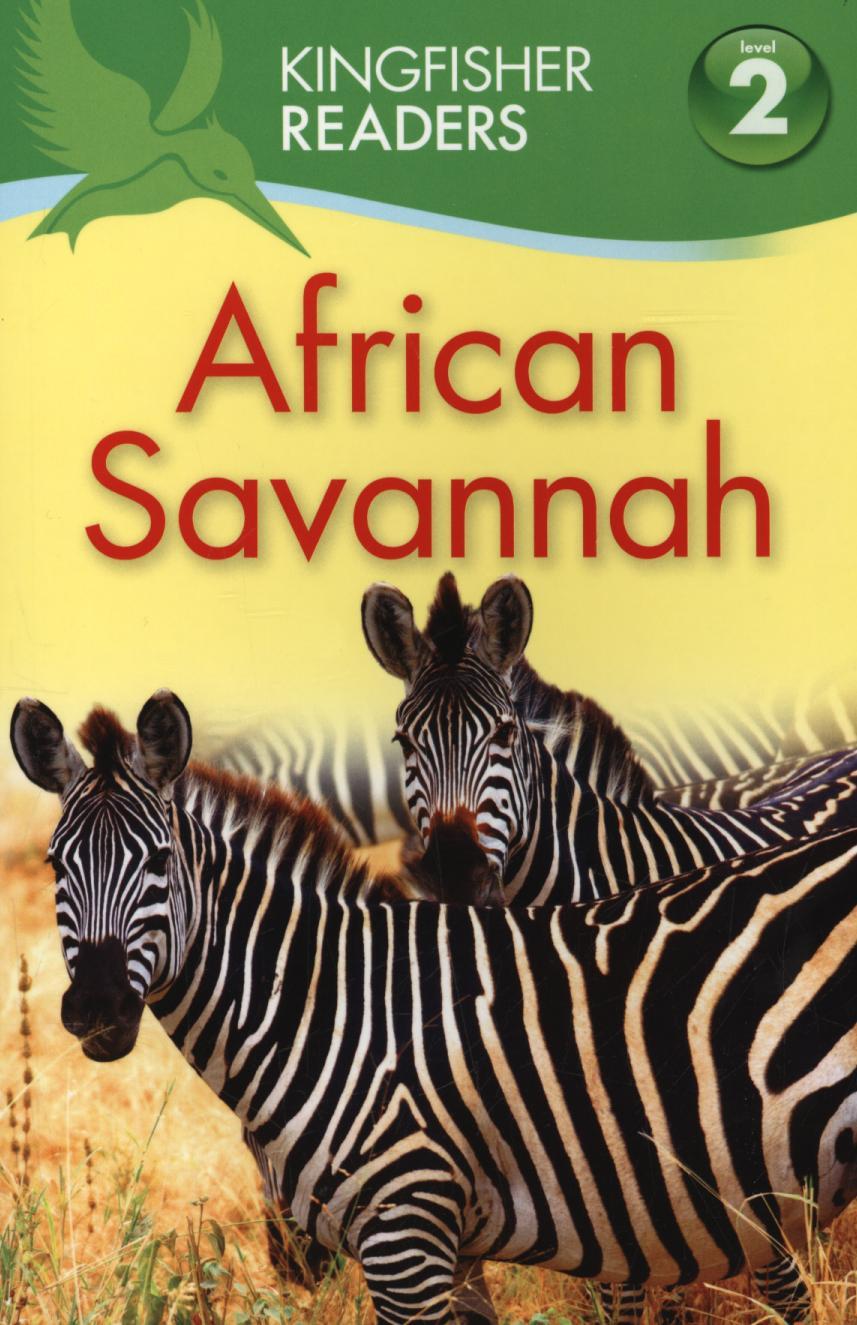 Kingfisher Readers: African Savannah (Level 2: Beginning to