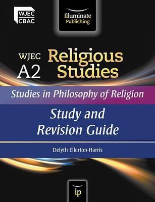 WJEC A2 Religious Studies - Studies in Philosophy of Religio