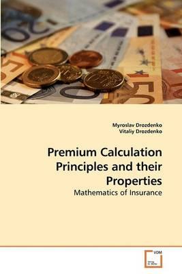 Premium Calculation Principles and Their Properties