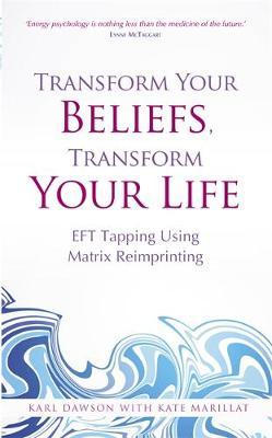 Transform Your Beliefs, Transform Your Life