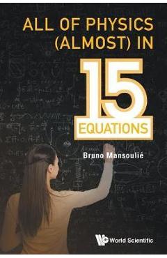 Coperta cărții 'All Of Physics (Almost) In 15 Equations'