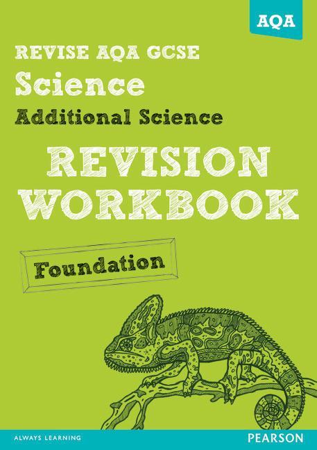 REVISE AQA: GCSE Additional Science A Revision Workbook Foun