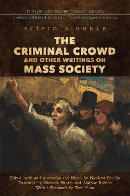 Criminal Crowd and Other Writings on Mass Society