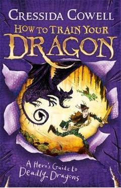 Coperta cărții How to Train Your Dragon: A Hero's Guide to Deadly Dragons