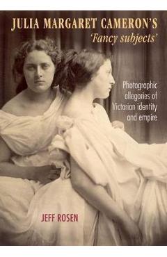 Poza produsului Julia Margaret Cameron's `Fancy Subjects'