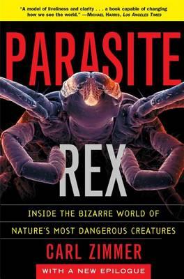 Parasite Rex (with a New Epilogue): Inside the Bizarre World