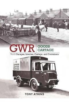 Coperta cărții 'GWR Goods Cartage Vol 2'