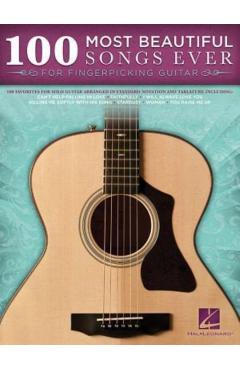 Coperta cărții '100 Most Beautiful Songs Ever for Fingerpicking Guitar'