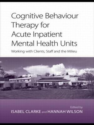 Cognitive Behaviour Therapy for Acute Inpatient Mental Healt