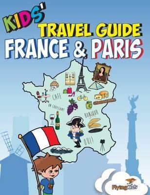 Kids' Travel Guide - France & Paris