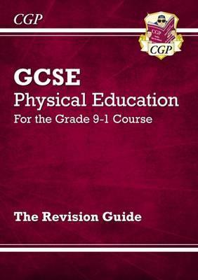 New GCSE Physical Education Revision Guide - For the Grade 9