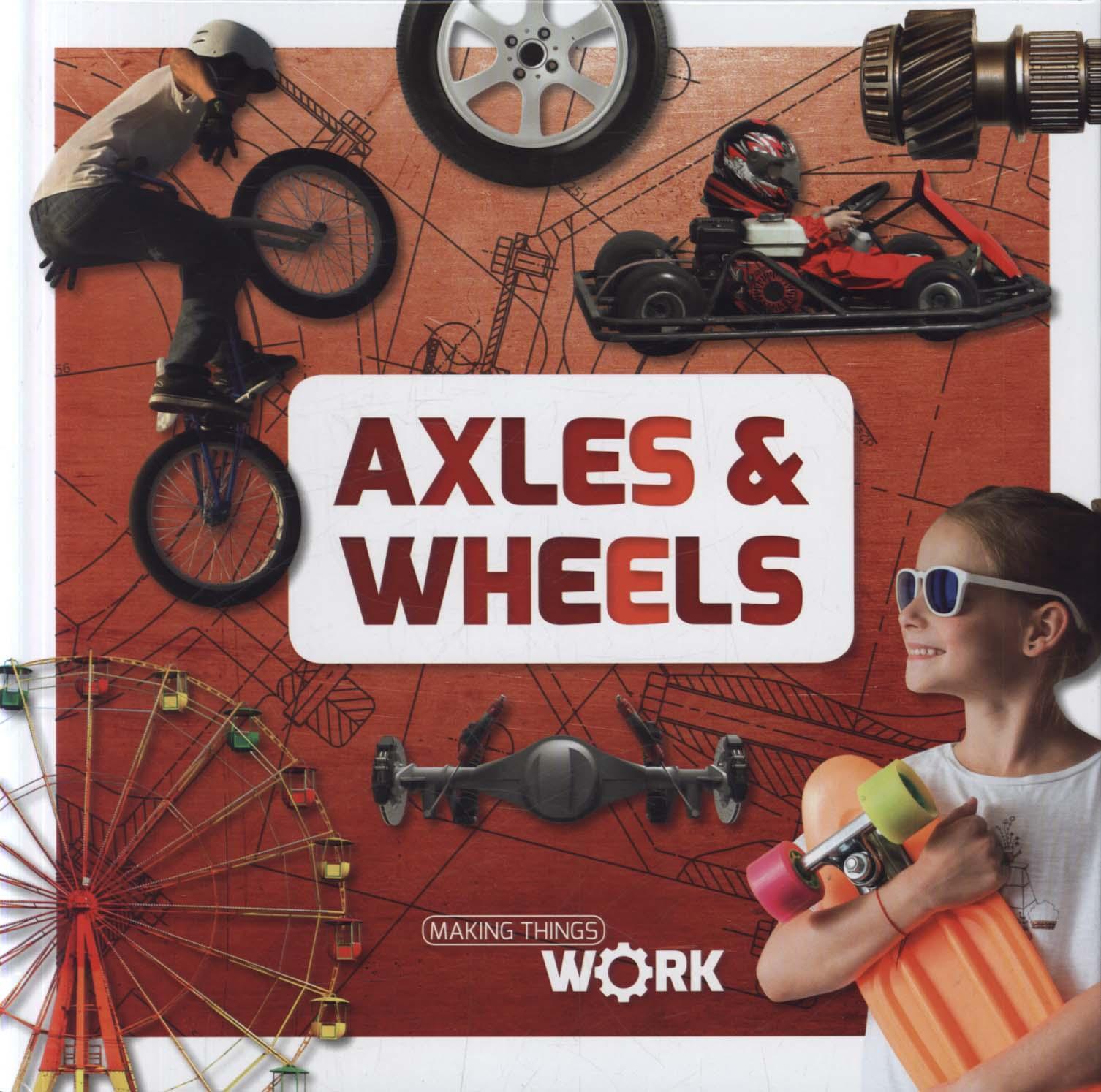 Axels and Wheels