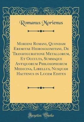Morieni Romani, Quondam Eremitae Hierosolymitani, de Transfi