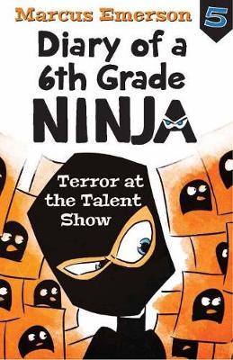 Diary of a 6th Grade Ninja Book 5