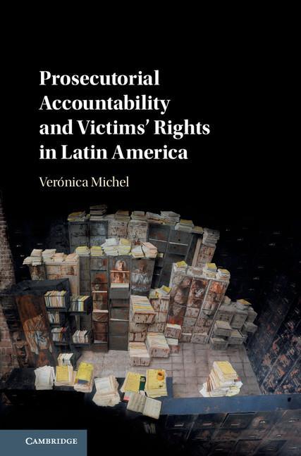 Prosecutorial Accountability and Victims' Rights in Latin Am