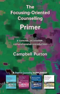 Focusing-Oriented Counselling Primer