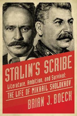 Stalin`s Scribe - Literature, Ambition, and Survival: The Li