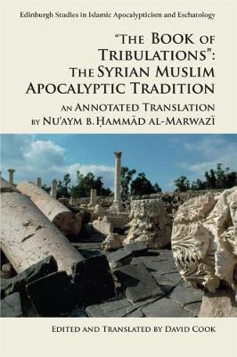 'The Book of Tribulations: the Syrian Muslim Apocalyptic Tra