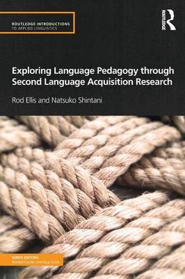 Exploring Language Pedagogy through Second Language Acquisit