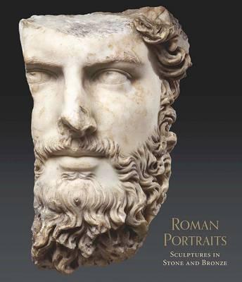 Roman Portraits - Sculptures in Stone and Bronze in the Coll