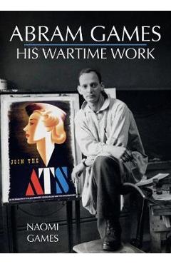 Coperta cărții Abram Games: His Wartime Work