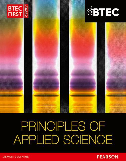 BTEC First in Applied Science: Principles of Applied Science