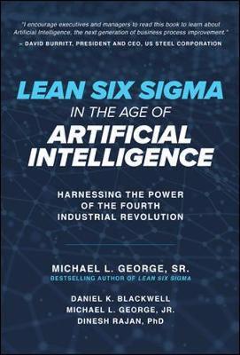 Lean Six Sigma in the Age of Artificial Intelligence: Harnes