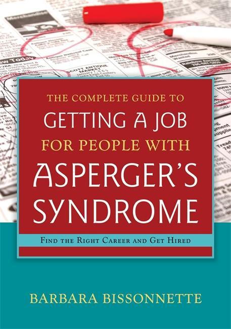 Complete Guide to Getting a Job for People with Asperger's S
