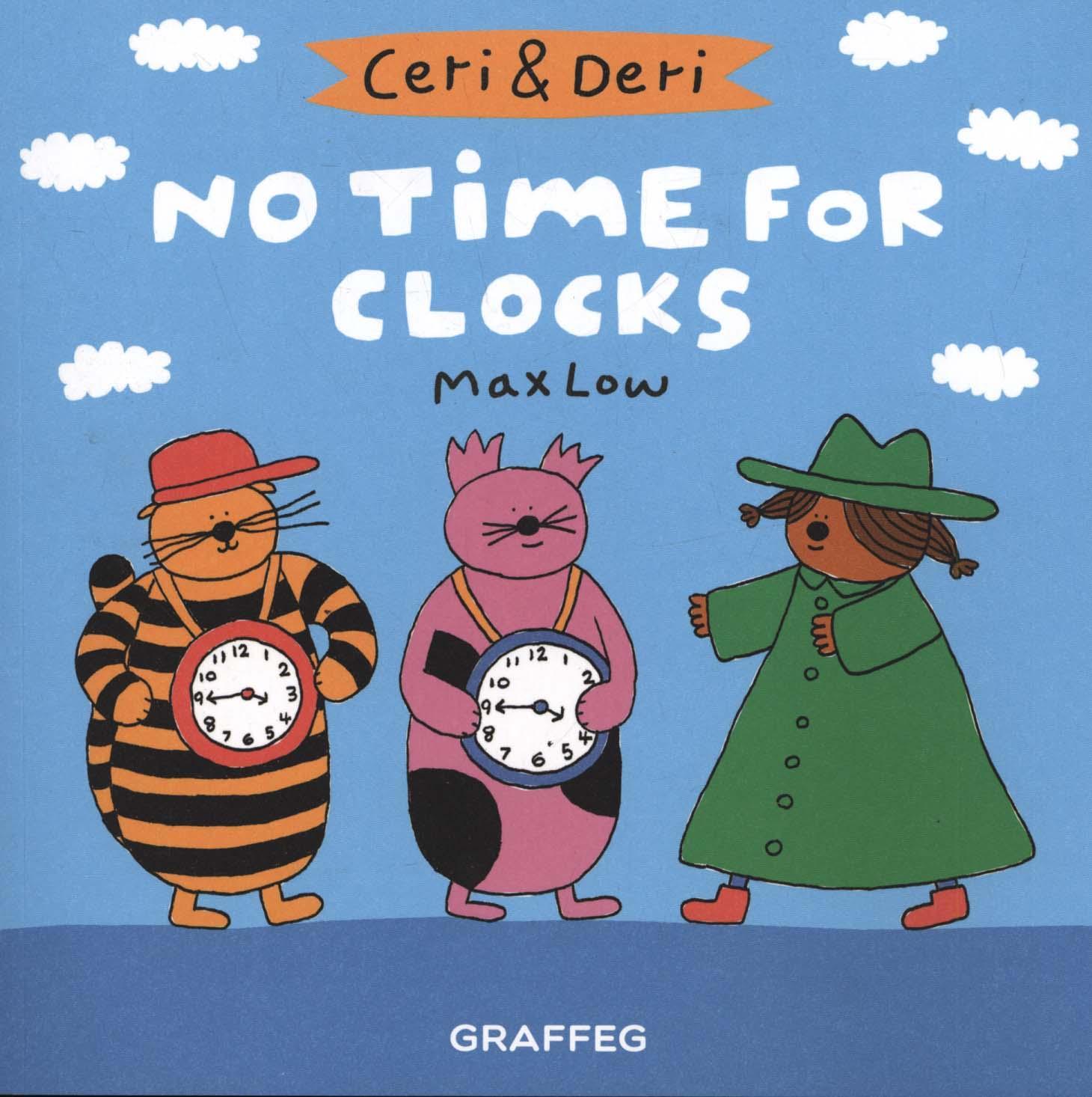 Ceri & Deri: No Time For Clocks