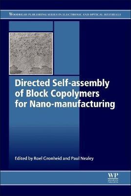Directed Self-assembly of Block Co-polymers for Nano-manufac