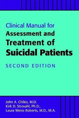 Clinical Manual for the Assessment and Treatment of Suicidal