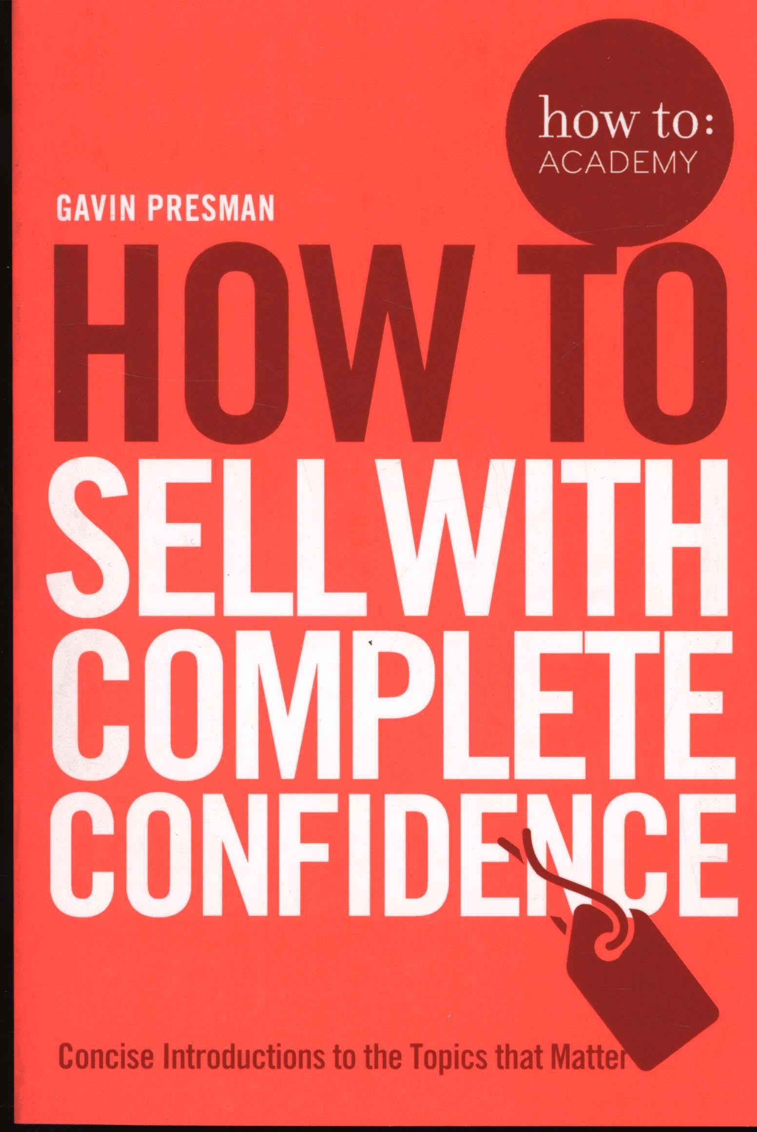 How To Sell With Complete Confidence