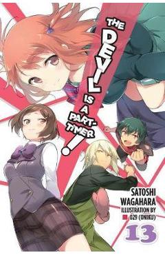 Devil is a Part-Timer!, Vol. 13 (light novel)