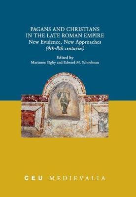 Pagans and Christians in the Late Roman Empire