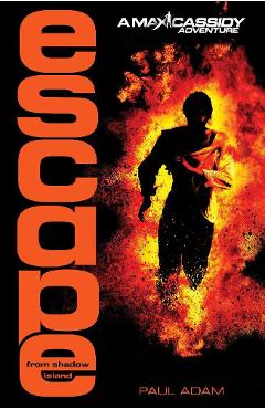 Coperta cărții 'Escape from Shadow Island - Max Cassidy 1'