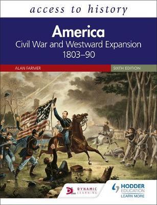 Access to History: America: Civil War and Westward Expansion