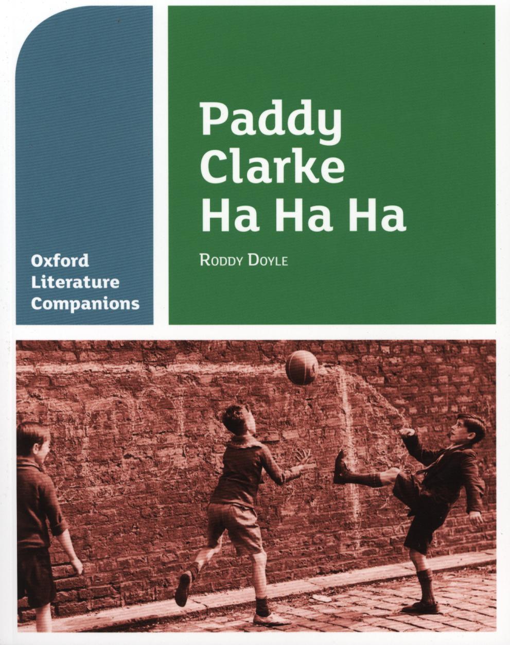 Oxford Literature Companions: Paddy Clarke Ha Ha Ha