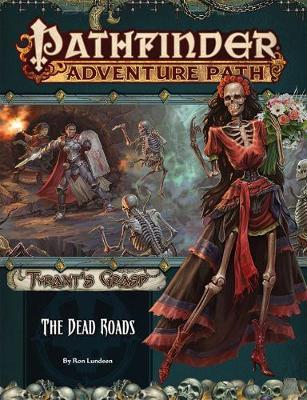Pathfinder Adventure Path: The Dead Roads (Tyrant's Grasp 1