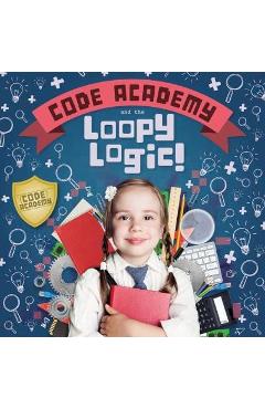 Poza produsului Code Academy and the Loopy Logic!