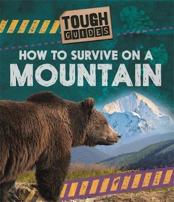 Tough Guides: How to Survive on a Mountain