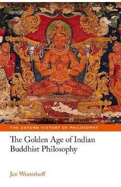Coperta cărții 'Golden Age of Indian Buddhist Philosophy'